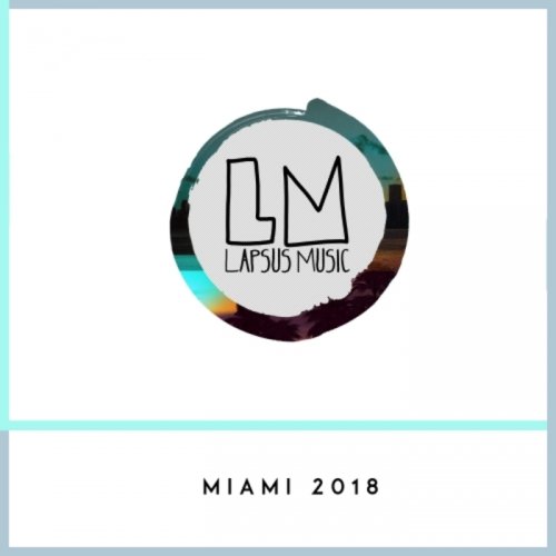 VA - Lapsus Music Miami 2018 (2018)