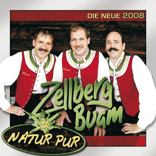 Zellberg Buam - Natur Pur (2008)
