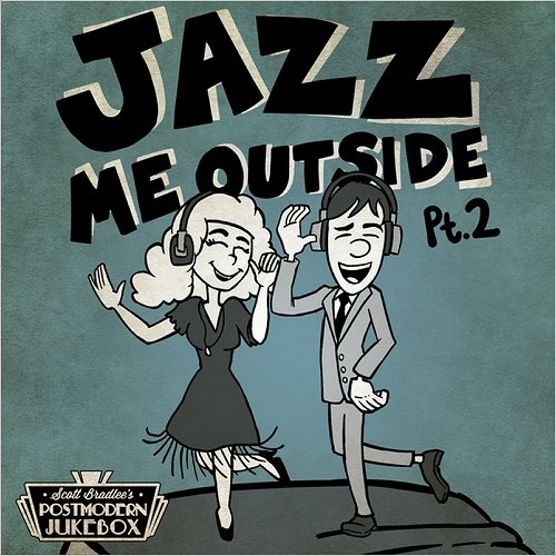 Scott Bradlee's Postmodern Jukebox - Jazz Me Outside Pt. 2 (2018) Lossless