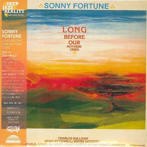 Sonny Fortune - Long Before Our Mothers Cried (2013)