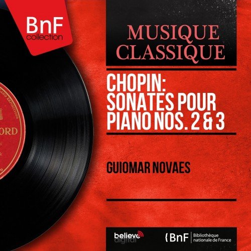 Guiomar Novaes - Chopin: Sonates pour piano Nos. 2 & 3 (Mono Version) (2015) [Hi-Res]