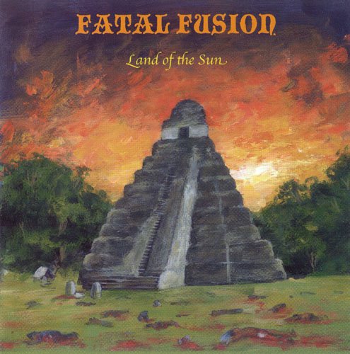 Fatal Fusion - Land Of The Sun (2010)