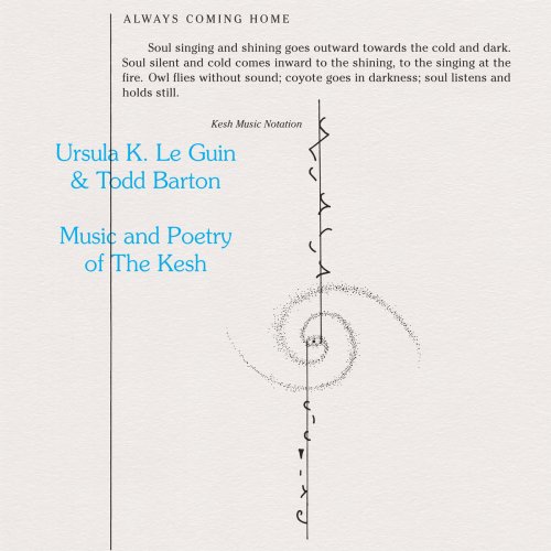 Ursula K. Le Guin & Todd Barton - Music and Poetry of The Kesh (2018)