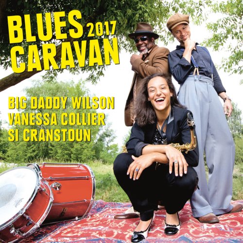 Big Daddy Wilson, Si Cranstoun & Vanessa Collier - Blues Caravan 2017 (2018) [Hi-Res]