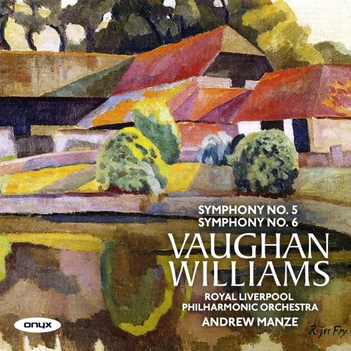 Royal Liverpool Philharmonic Orchestra & Andrew Manze - Vaughan Williams: Symphonies Nos. 5 & 6 (2018) [Hi-Res]