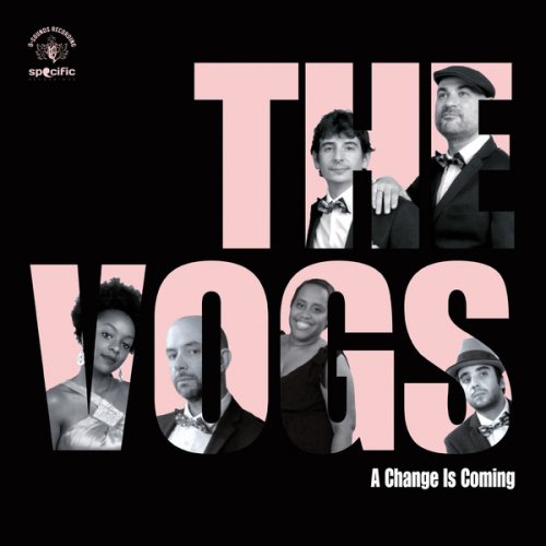 The Vogs - A Change is Coming (2018)