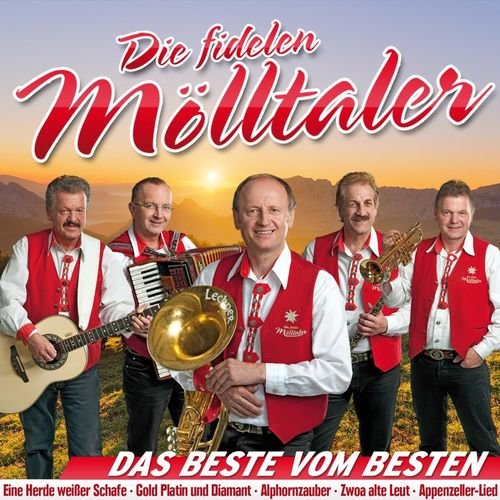Die Fidelen Mölltaler - Das Beste vom Besten - Unsere größten Hits (2018)