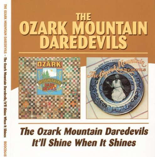 The Ozark Mountain Daredevils - The Ozark Mountain Daredevils / It'll Shine When It Shines (Reissue) (1973-74/2004)