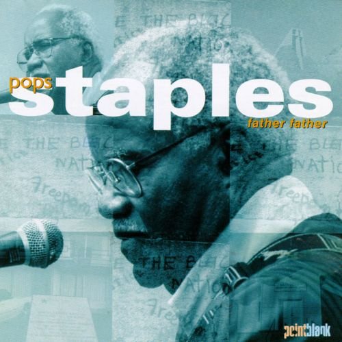 Pops Staples - Father Father (1994)