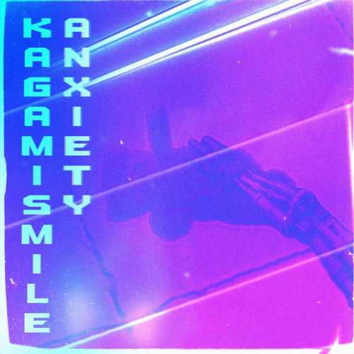 Kagami Smile - Anxiety (2018)