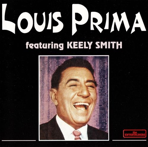 Louis Prima / The Entertainers, Louis Prima