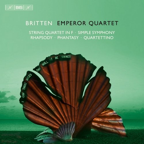 Emperor Quartet - Britten: Simple Symphony, String Quartet in F, Rhapsody, Phantasy, Quartettino (2014)