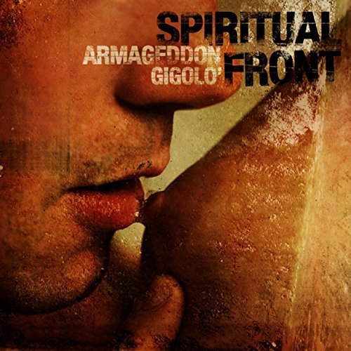 Spiritual Front - Armageddon Gigolo (Deluxe Edition [Explicit])(2018)