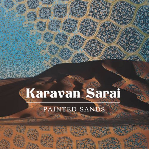 Karavan Sarai - Painted Sands (2018)