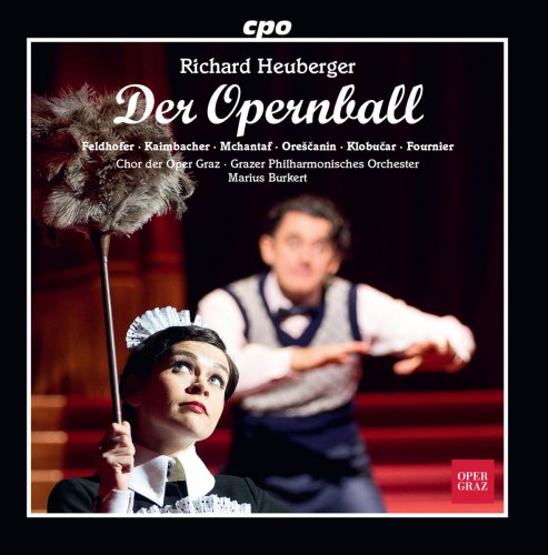 Sieglinde Feldhofer, Alexander Kaimbacher - Heuberger: Der Opernball (2018)
