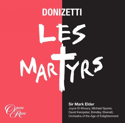 Sir Mark Elder - Donizetti: Les Martyrs (2015)