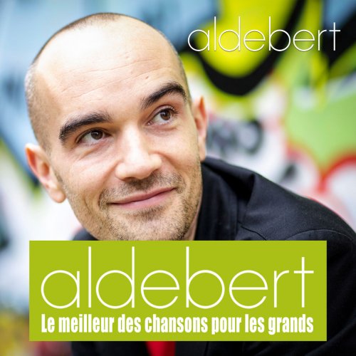 Aldebert - Le meilleur des chansons pour les grands (2018)