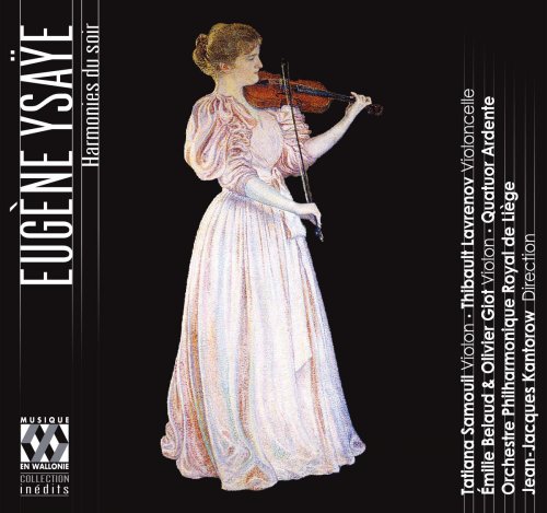 Orchestre Philharmonique Royal de Liège & Jean-Jacques Kantorow - Ysaÿe: Harmonies du soir (2014) [Hi-Res]