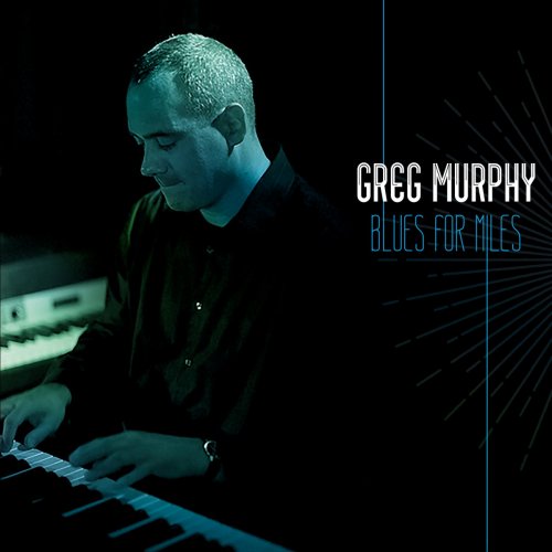 Greg Murphy - Blues For Miles (2014)