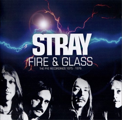 Stray - Fire & Glass: The Complete Pye Recordings 1975-1976 (2017)