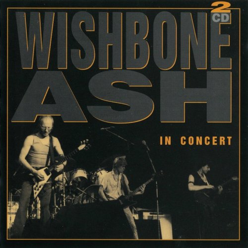 Wishbone Ash - In Concert (1999)