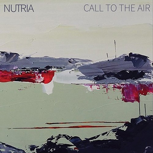 Nutria - Call to the Air (2018)