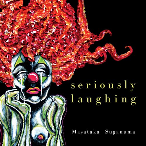 Masataka Suganuma - Seriously Laughing (2018)