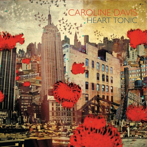 Caroline Davis - Heart Tonic (2018) [Hi-Res]