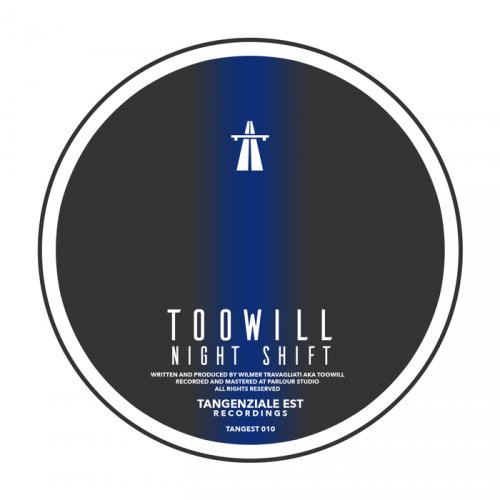 TOOWILL - NIGHT SHIFT (2018)