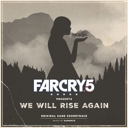Hammock - Far Cry 5 Presents: We Will Rise Again (Original Game Soundtrack) (2018) [Hi-Res]