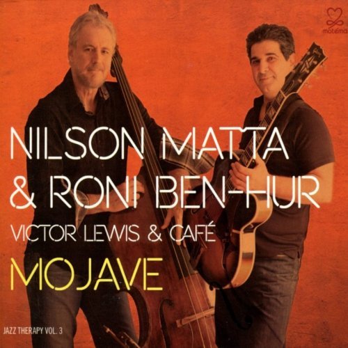 Roni Ben-Hur / Café / Victor Lewis / Nilson Matta -  Jazz Therapy, Vol. 3: Mojave (2010)