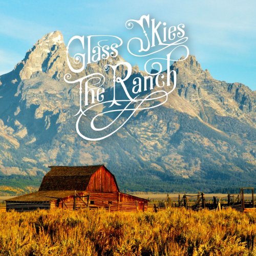 Glass Skies - The Ranch (2018)