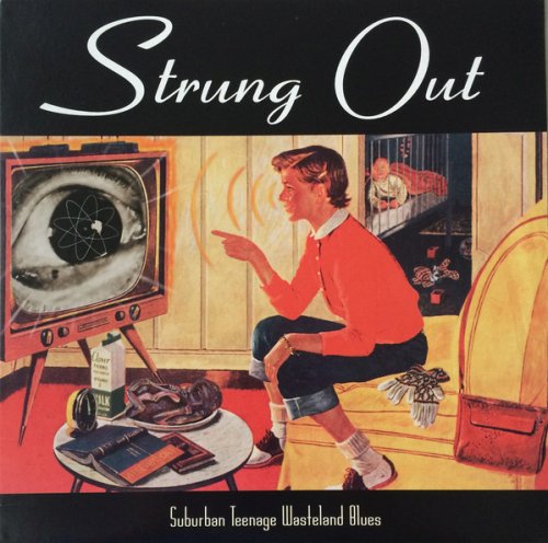 Strung Out ‎- Suburban Teenage Wasteland Blues (1996) LP