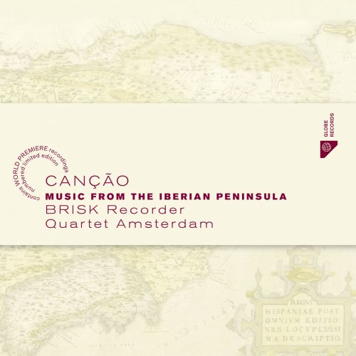Brisk Recorder Quartet Amsterdam - Canção - Music from the Iberian Peninsula (2018)