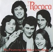 Rococo - The Firestorm And Other Love Songs (1973-78/2011)