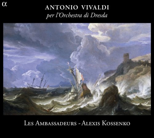 Les Ambassadeurs & Alexis Kossenko - Vivaldi: Per l'orchestra di Dresda (2013) [Hi-Res]