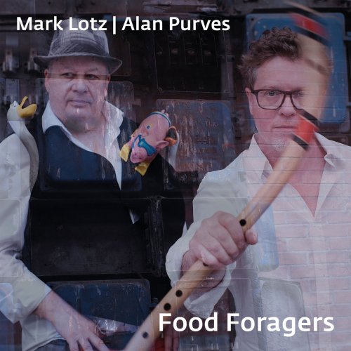 Mark Lotz & Alan Purves - Food Foragers (2018)