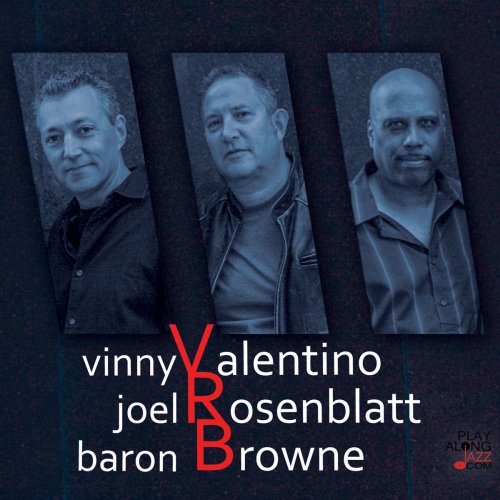 Vinny Valentino, Joel Rosenblatt & Baron Browne - Valentino, Rosenblatt, Browne (2018) [Hi-Res]