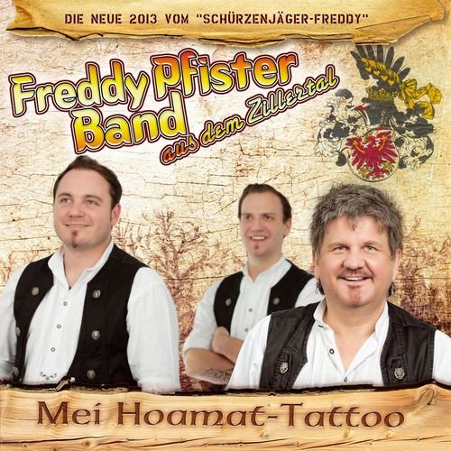 Freddy Pfister Band - Mei Hoamat-Tattoo (2013)