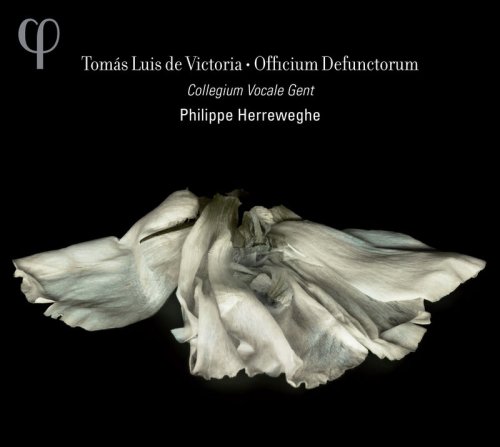 Collegium Vocale Gent & Philippe Herreweghe - Tomas Luis de Victoria: Officium Defunctorum (2012) [Hi-Res]