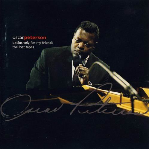 Oscar Peterson - Exclusively for my Friends-The Lost Tapes (1995)