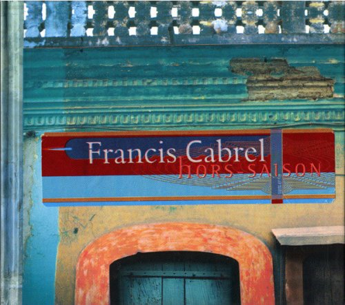 Francis Cabrel - Hors-Saison (1999)