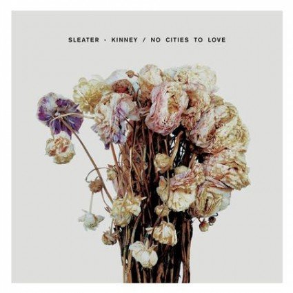 Sleater-Kinney - No Cities To Love (2015) [HDtracks]
