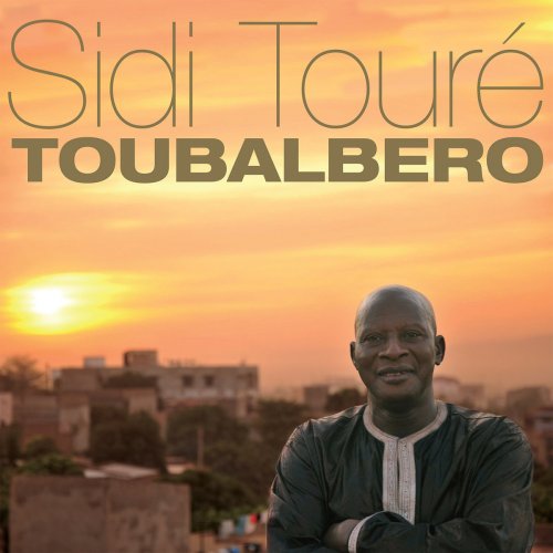 Sidi Touré - Toubalbero (2018) lossless