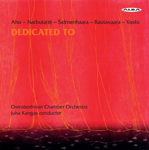Ostrobothnian Chamber Orchestra & Juha Kangas - Dedicated To (2018) [Hi-Res]