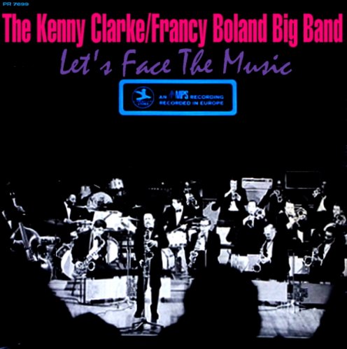 Kenny Clarke, Francy Boland Big Band - Let's Face The Music (1969)