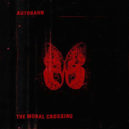 Autobahn - The Moral Crossing (2017)