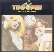 Trooper - Two For The Show (Reissue) (1976)