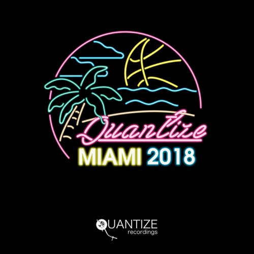 VA - Quantize Miami Sampler 2018 (2018)