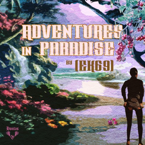 EK69 - Adventures in Paradise (2018)